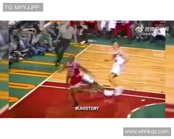 迈克尔乔丹传奇时刻回顾：那些令人难忘的经典比赛瞬间